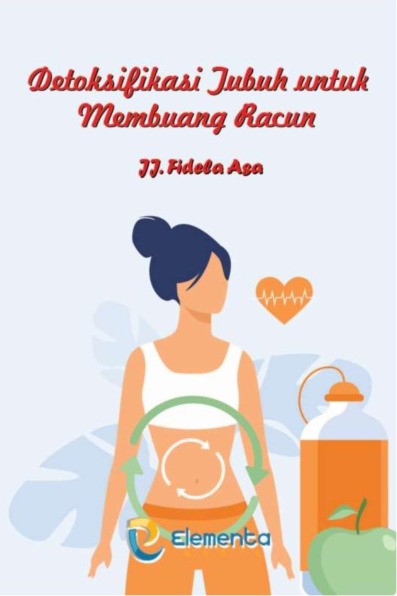 Detoksifikasi Tubuh untuk Membuang Racun